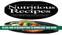 Best Seller Nutritious Recipes: Good Nutrition on the Grain Free Diet, with Delicious Smoothies