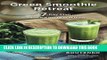 Ebook Green Smoothie Retreat: A 7-Day Plan to Detox and Revitalize at Home Free Read