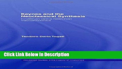 [Download] Keynes and the Neoclassical Synthesis: Einsteinian versus Newtonian Macroeconomics