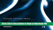 Read Climate Change Ethics: Navigating the Perfect Moral Storm Free Books