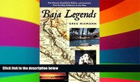 Must Have  Baja Legends: The Historic Characters, Events, and Locations That Put Baja California