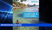 Ebook Best Deals  Moon CancÃºn   Cozumel: Including Playa del Carmen, Tulum   the Riviera Maya