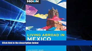 Ebook Best Deals  Moon Living Abroad in Mexico  BOOOK ONLINE