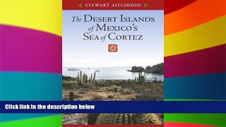 Must Have  The Desert Islands of Mexicoâ€™s Sea of Cortez  BOOOK ONLINE