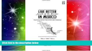 Ebook Best Deals  Live Better South of the Border: A Practical Guide for Living and Working (Live