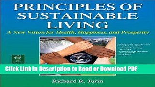 Read Principles of Sustainable Living With Web Resource: A New Vision for Health, Happiness, and