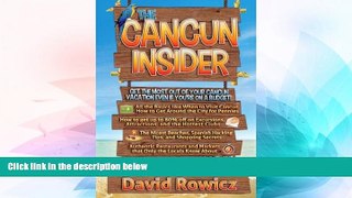Ebook deals  The Cancun Insider: Get the Most out of your Cancun Vacation Even if you re on a