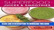 Best Seller Superfood Juices   Smoothies: 100 Delicious and Mega-Nutritious Recipes from the World