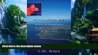 Best Buy Deals  Miraculous Air: Journey of a Thousand Miles Through Baja California, the Other