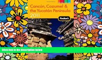 Ebook deals  Fodor s Cancun, Cozumel   the Yucatan Peninsula 2011 (Full-color Travel Guide)  BOOOK
