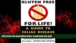 liberty book  Gluten Free for Life! (Second Edition) A Guide to Celiac Disease: Making sense of