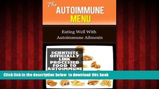 Best books  The Autoimmune Menu: Eating Well With Autoimmune Ailments (autoimmune, immune, immune