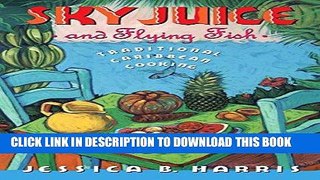 Ebook Sky Juice and Flying Fish: Traditional Caribbean Cooking Free Read