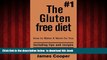 Best books  Gluten Free : The #1 Gluten free diet , How to make it work for you !:: including tips