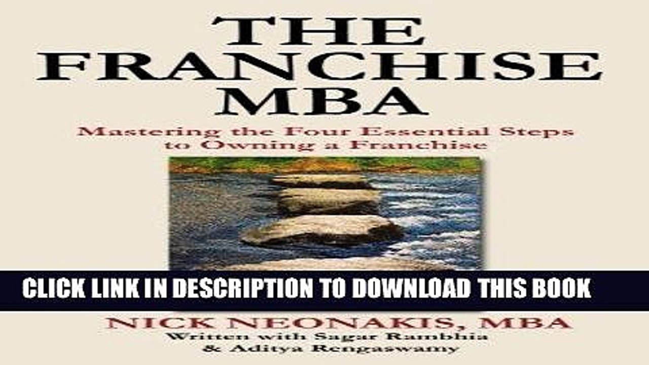 [PDF] FREE The Franchise MBA: Mastering the 4 Essential Steps to Owning a Franchise [Read] Full