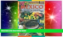 Must Have  Savoring Mexico: A Cookbook   Travel Guide to the Recipes   Regions of Mexico by Sharon
