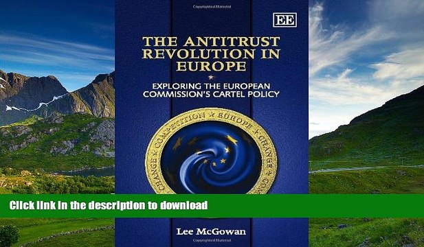 FAVORITE BOOK The Antitrust Revolution in Europe: Exploring the European Commission s Cartel