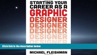 READ book  Starting Your Career as a Graphic Designer  DOWNLOAD ONLINE