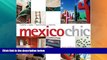 Big Sales  Mexico Chic 2Ed (Chic Collection)  BOOOK ONLINE
