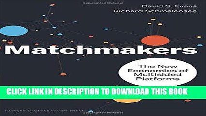 [PDF] FREE Matchmakers: The New Economics of Multisided Platforms [Read] Full Ebook