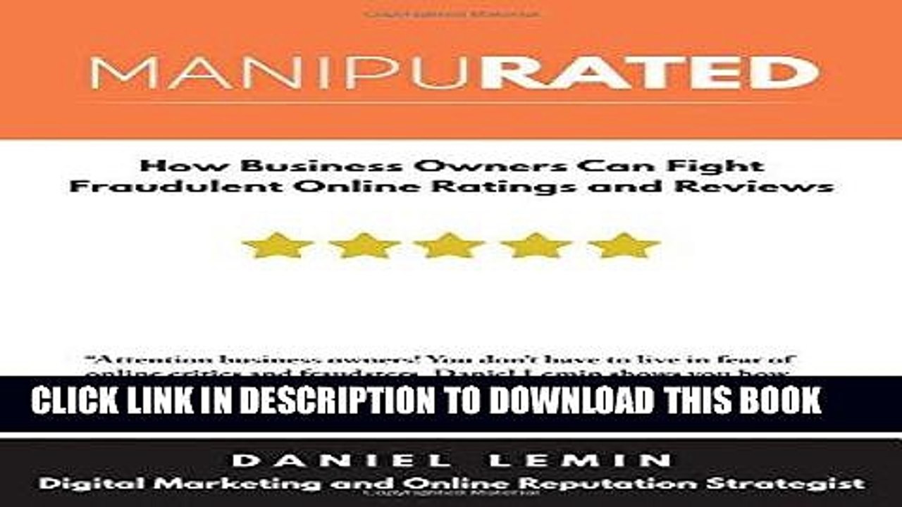 [PDF] FREE Manipurated: How Business Owners Can Fight Fraudulent Online Ratings and Reviews