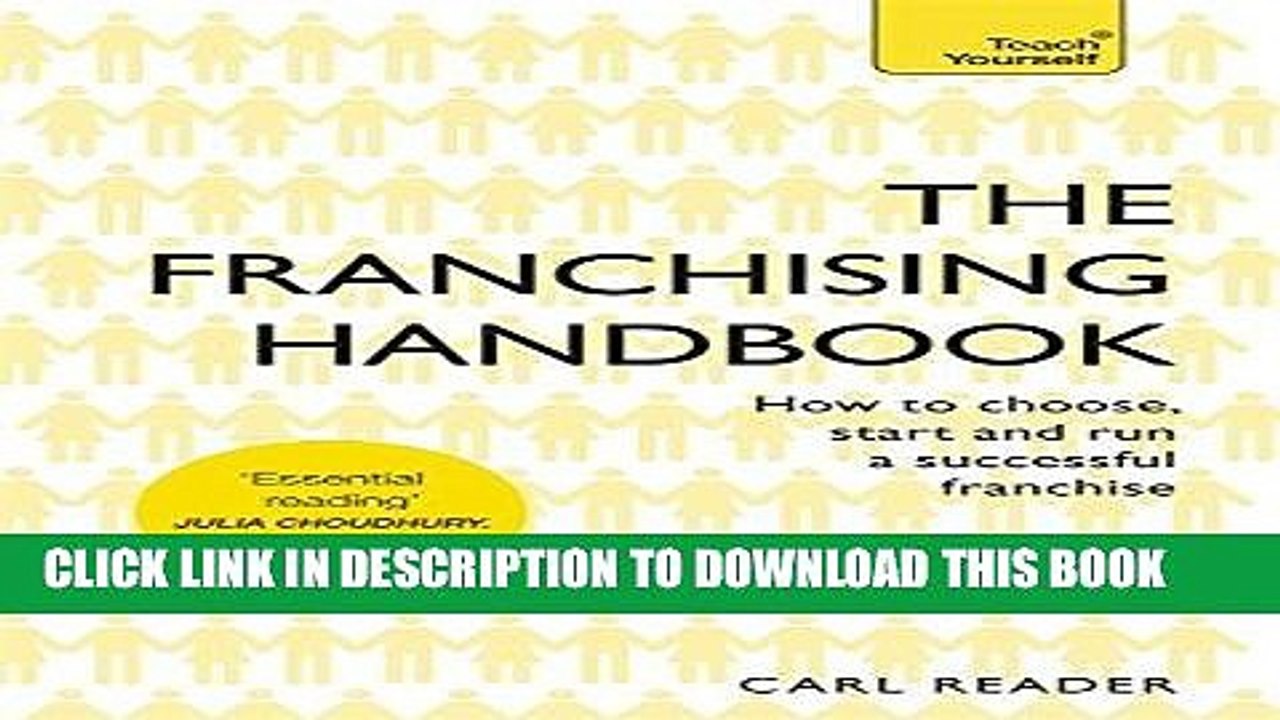 [PDF] FREE The Franchising Handbook: How to Choose, Start   Run a Successful Franchise [Read] Full