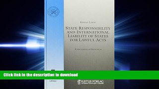 READ BOOK  State Responsibility and International Liability of States for Lawful Acts: A