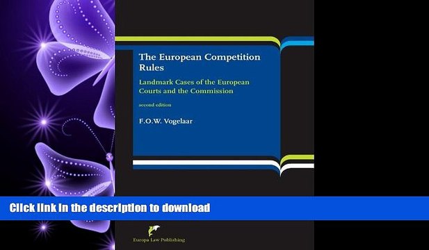 READ BOOK The European Competition Rules: Landmark Cases of the European Courts and the