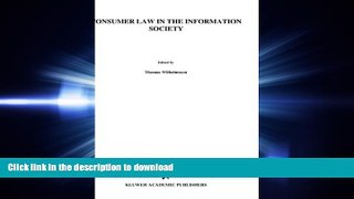 FAVORITE BOOK  Consumer Law in the Information Society FULL ONLINE