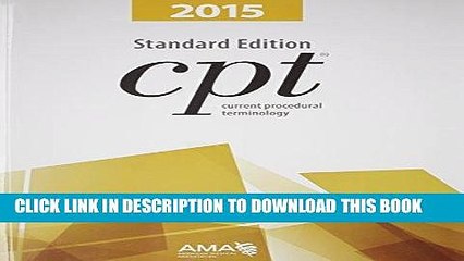 [PDF] CPT: 2015 Standard (Current Procedural Terminology (CPT) Standard) Full Collection