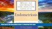 liberty book  What to Do When the Doctor Says It s Endometriosis: Everything You Need to Know to