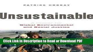 Read Unsustainable: A Primer for Global Environmental and Social Justice Free Books