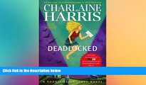 Read Deadlocked (Sookie Stackhouse/True Blood, Book 12) Library Online