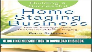 [PDF] Building a Successful Home Staging Business: Proven Strategies from the Creator of Home