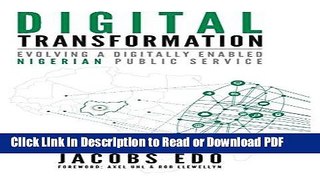 Read Digital Transformation: Evolving a Digitally Enabled Nigerian Public Service PDF Free