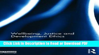 Read Wellbeing, Justice and Development Ethics (The Routledge Human Development and Capability