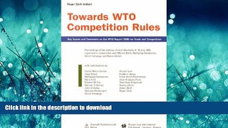 READ BOOK  Towards Wto Competition Rules, Key Issues and Comments on the Wto Report (1998) on