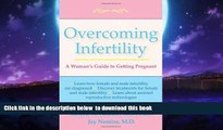 Best books  Overcoming Infertility: A Woman s Guide to Getting Pregnant online