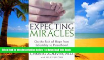 liberty books  Expecting Miracles: On the Path of Hope from Infertility to Parenthood online to