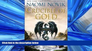 Read Crucible of Gold (Temeraire (Unnumbered Hardcover)) Library Online