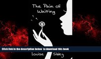 Best book  The Pain of Waiting full online