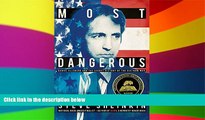 Read Most Dangerous: Daniel Ellsberg and the Secret History of the Vietnam War (Bccb Blue Ribbon