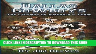Best Seller Dallas Cowboys: The Legends of America s Team Free Read