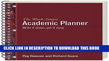 Ebook The Work-Smart Academic Planner: Write It Down, Get It Done Free Read