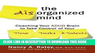 Best Seller The Disorganized Mind: Coaching Your ADHD Brain to Take Control of Your Time, Tasks,