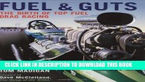 Ebook Fuel and Guts: The Birth of Top Fuel Drag Racing Free Read