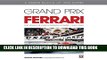 Best Seller Grand Prix Ferrari: The Years of Enzo Ferrari s Power, 1948-1980 Free Read