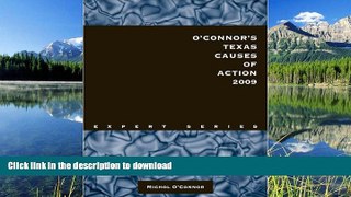 EBOOK ONLINE  O Connor s Texas Causes of Action 2009  BOOK ONLINE