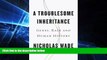 Read A Troublesome Inheritance: Genes, Race and Human History Full Online Ebook
