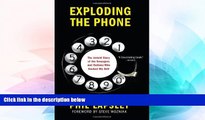 PDF Exploding the Phone: The Untold Story of the Teenagers and Outlaws who Hacked Ma Bell Full